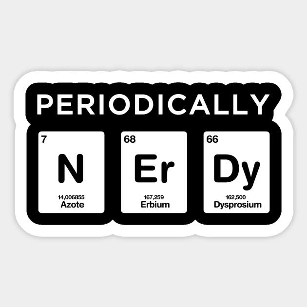 Nerdy Periodic table Nerd Science Elements Chemistry Sticker by geekmethat